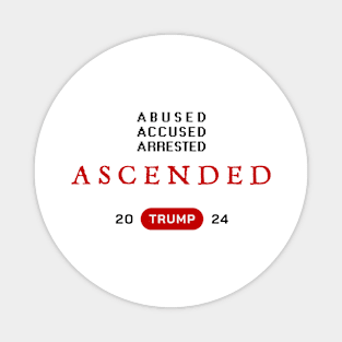 Ascended 2024 - Abused, Accused, Arrested Magnet